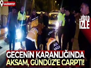 Gecenin karanlığında Akşam, Gündüz'e çarptı!