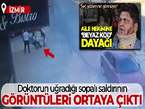İzmir'de doktorun 3 zanlı tarafından sopalarla darp edilmesi kamerada