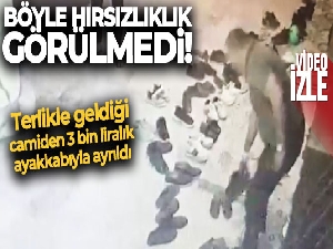 Terlikle geldiği camiden 3 bin liralık ayakkabı ile ayrıldı
