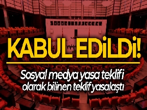 Sosyal medya yasa teklifi olarak bilinen teklif yasalaştı