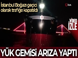 İstanbul Boğazı gemi trafiği güney-kuzey yönlü olarak açıldı