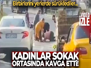 Kadınların kavgası kameraya yansıdı: Birbirlerini yerde sürüklediler