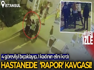 Seyrantepe Hamidiye Etfal Hastanesi'nde bıçaklı 'rapor' kavgası kamerada: 5 yaralı