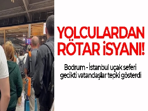 Bodrum-İstanbul uçak seferi gecikti, yolcular tepki gösterdi