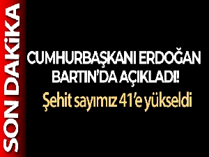 Cumhurbaşkanı Erdoğan: 'Merhumlarımızın sayısı 41 oldu'