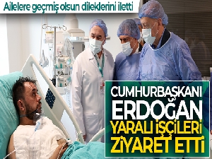 Cumhurbaşkanı Erdoğan, İstanbul'da tedavi gören madencileri ziyaret etti