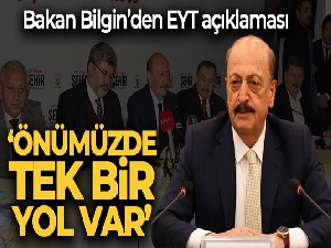 Bakan Bilgin: 'Önümüzde EYT ile ilgili tek bir model var'