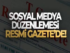 Sosyal medya düzenlemesi Resmi Gazete'de!