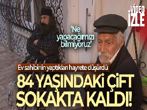 Arnavutköy'de ev sahibinin oturdukları daireyi satmasıyla 84 yaşındaki çift dışarıda kaldı