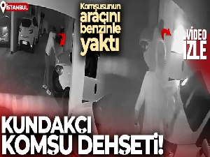 İstanbul'da kundakçı komşu dehşeti