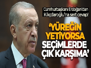 Cumhurbaşkanı Erdoğan'dan Kılıçdaroğlu'na sert cevap!