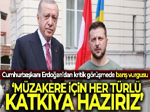 Cumhurbaşkanı Erdoğan, Ukrayna Devlet Başkanı Zelenski ile görüştü