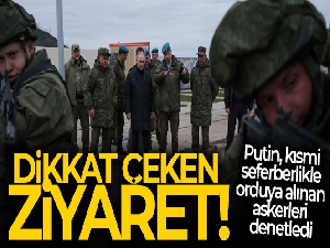 Putin, kısmi seferberlikle orduya alınan askerleri denetledi