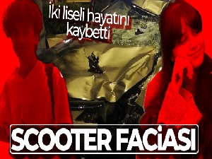 Antalya'da scooter faciası iki liseliyi hayattan kopardı