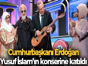 Cumhurbaşkanı Erdoğan, Yusuf İslam'ın konserine katıldı