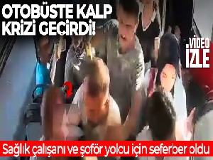 Mardin'de sağlık çalışanı ve otobüs şoförü kalp krizi geçiren yolcu için seferber oldu