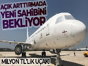 80 milyon TL'lik uçak açık artırma ile yeni sahibini bekliyor