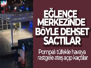 Eğlence merkezinde böyle dehşet saçtılar: Pompalı tüfekle havaya rastgele ateş açıp kaçtılar
