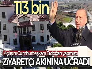 Cumhurbaşkanı açmıştı, 9 ayda ziyaretçi akınına uğradı