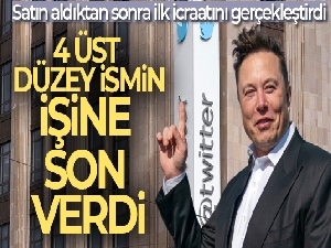 Elon Musk, Twitter'ın 4 üst düzey isminin işine son verdi