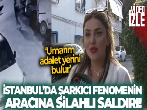 İstanbul'da şarkıcı fenomenin aracına silahlı saldırı kamerada