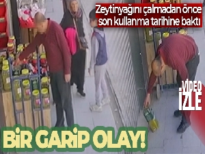 Çalmadan önce zeytinyağının son kullanma tarihine bakan hırsız pes dedirtti