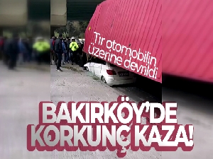 Bakırköy'de seyir halindeki tır, otomobilin üzerine devrildi!