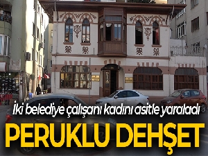 Perukla geri dönüp 2 kadın belediye personelini asitle yaraladı