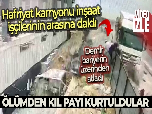 Arnavutköy'de hafriyat kamyonu inşaat işçilerinin arasına daldı