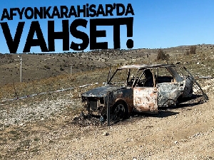 Afyonkarahisar'da vahşet