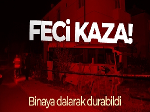 Karaman'da kamyonet ile çarpışan işçi midibüsü binaya çarparak durabildi: 12 yaralı