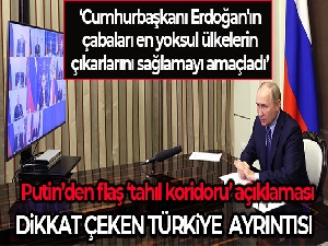 Putin: 'Cumhurbaşkanı Erdoğan'ın çabaları en yoksul ülkelerin çıkarlarını sağlamayı amaçladı'