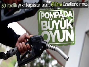 50 litrelik yakıt kapasiteli araca 61 litre ücretlendirmesi yapan petrol firması davalık oldu