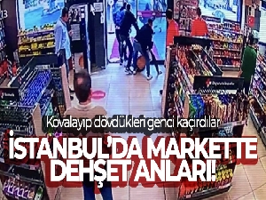 İstanbul'da markette dehşet anları kamerada: Kovalayıp dövdükleri genci kaçırdılar