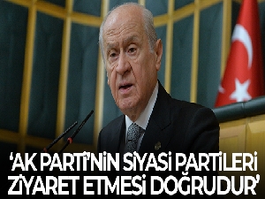 MHP Genel Başkanı Bahçeli: 'AK Parti'nin siyasi partileri ziyaret etmesi doğrudur'