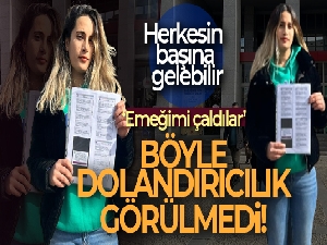 Böyle dolandırıcılık görülmedi!