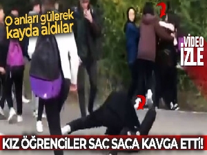 Kız öğrenciler saç saça kavga etti, o anları gülerek kayda aldılar