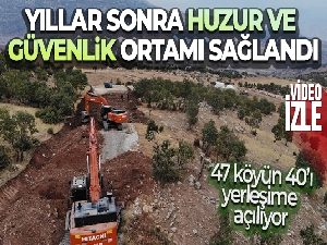 Huzur ve güvenlik ortamı sağlandı, 47 köyün 40'ı yerleşime açılıyor
