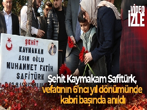 Şehit Kaymakam Safitürk, vefatının 6'ncı yıl dönümünde kabri başında anıldı