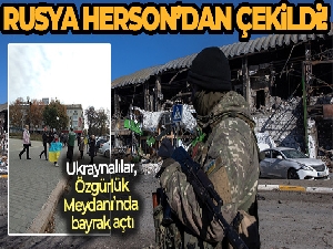 Rusya Savunma Bakanlığı: 'Rus birlikleri Herson'dan tamamen çekildi'