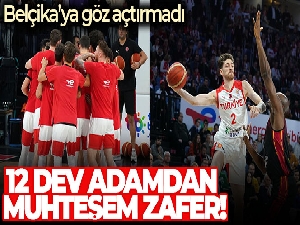 12 Dev Adam'dan muhteşem zafer! Belçika'ya göz açtırmadı