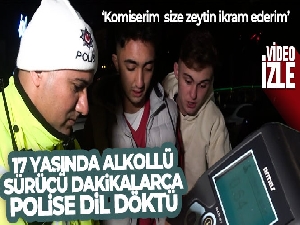 17 yaşında alkollü sürücü ve arkadaşı dakikalarca polise dil döktü
