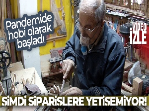 Pandemi de hobi olarak başladığı işte siparişlere yetişemiyor