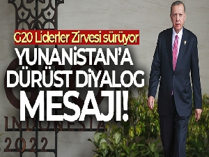 Cumhurbaşkanı Erdoğan'dan Yunanistan'a dürüst diyalog mesajı