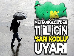 O illerde yaşayanlar dikkat! Sağanak yağış geliyor