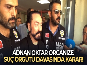 Bozma kararının ardından yeniden görülen Adnan Oktar davasında karar açıklandı