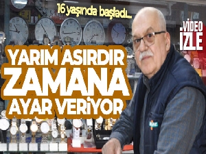 16 yaşında başladı, yarım asırdır zamana ayar veriyor
