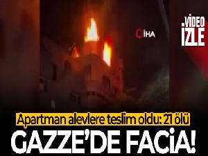 Gazze Şeridi'nde apartmanda yangın: 21 ölü
