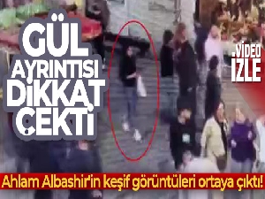 Ahlam Albashir'in keşif görüntüleri ortaya çıktı: Gül ayrıntısı dikkat çekti