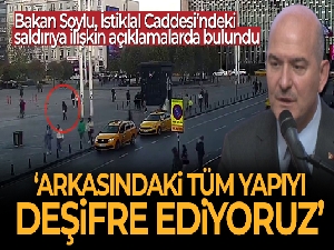Bakan Soylu: 'İstiklal Caddesi saldırısının arkasındaki tüm yapıyı deşifre ediyoruz'